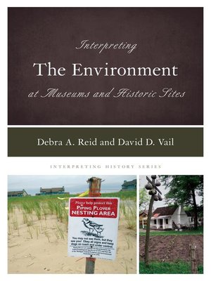 cover image of Interpreting the Environment at Museums and Historic Sites